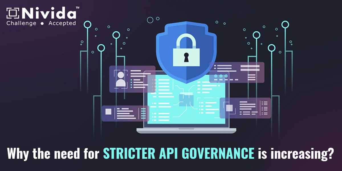 Why the need for Stricter API Governance is increasing?
