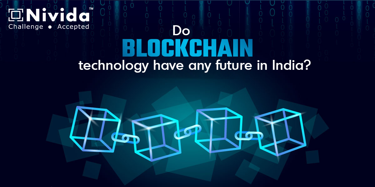 Do Blockchain technology have any future in India?