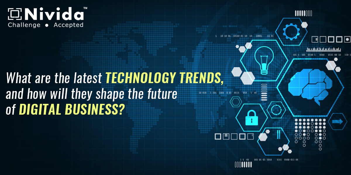 What are the latest Technology Trends, and how will they shape the future of Digital Business?