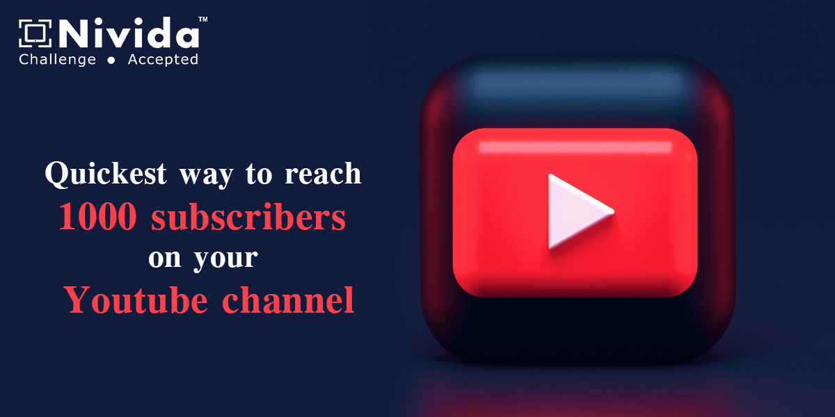 Quickest way to reach 1000 subscribers on your Youtube channel