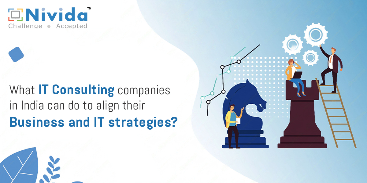 What IT Consulting companies in India can do to align their Business and IT strategies?