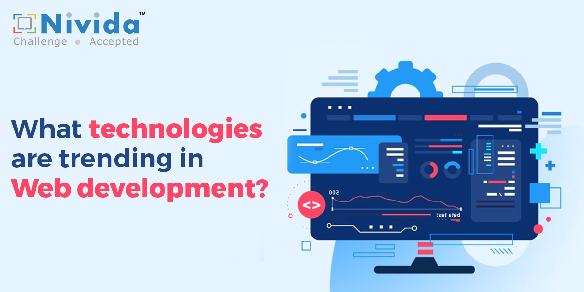 What technologies are trending in Web development?