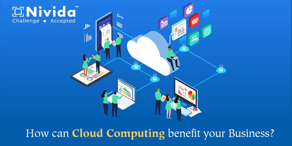 How can Cloud Computing benefit your Business?