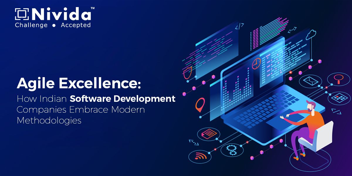 Agile Excellence: How Indian Software Development Companies Embrace Modern Methodologies